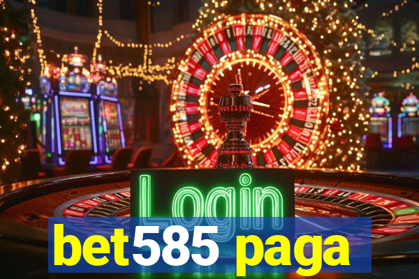 bet585 paga